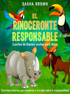 cover image of El Rinoceronte Responsable Cuentos de buenas noches para niños